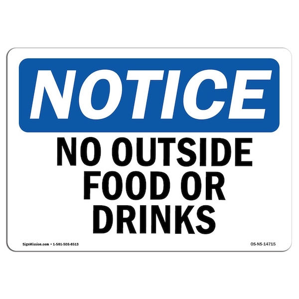 Safety Sign, OSHA Notice, 7" Height, Aluminum, No Outside Food Or Drinks Sign, Landscape